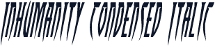 Inhumanity Condensed Italic