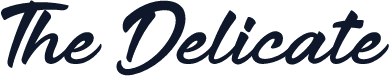 The Delicate