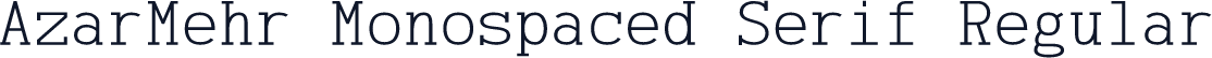 AzarMehr Monospaced Serif Regular