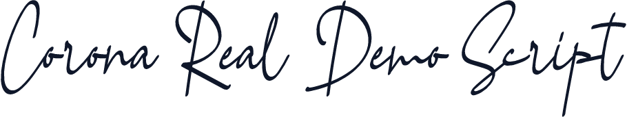 Corona Real Demo Script
