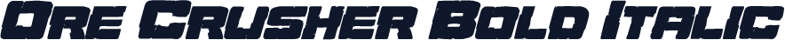 Ore Crusher Bold Italic