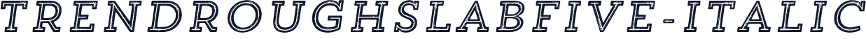 TrendRoughSlabFive-Italic