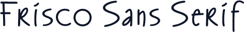Frisco Sans Serif