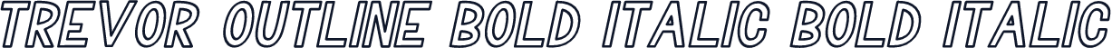 Trevor Outline Bold Italic Bold Italic