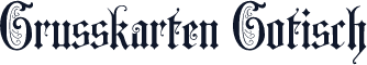 Grusskarten Gotisch