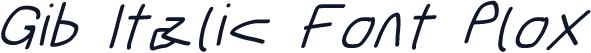 Gib Italic Font Plox