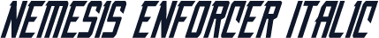 Nemesis Enforcer Italic