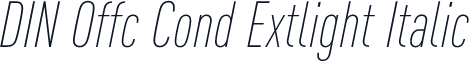 DIN Offc Cond Extlight Italic