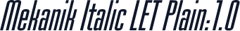 Mekanik Italic LET Plain:1.0