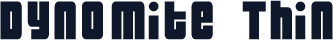 Dynomite  Thin