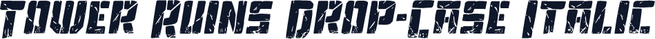 Tower Ruins Drop-Case Italic