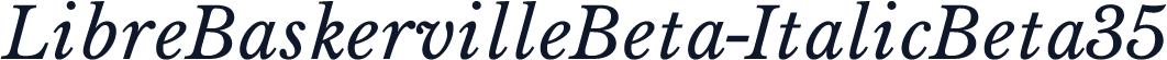 LibreBaskervilleBeta-ItalicBeta35