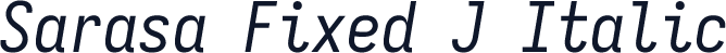 Sarasa Fixed J Italic