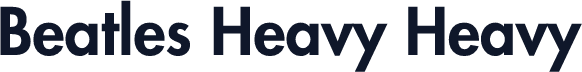 Beatles Heavy Heavy