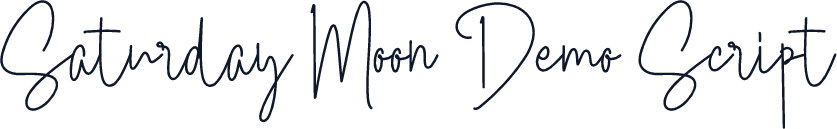 Saturday Moon Demo Script