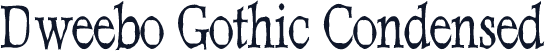 Dweebo Gothic Condensed