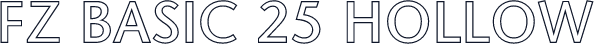 FZ BASIC 25 HOLLOW