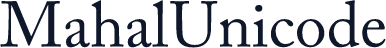 Mahal Unicode