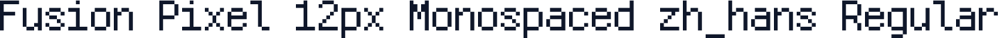 Fusion Pixel 12px Monospaced zh_hans Regular