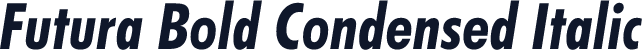Futura Bold Condensed Italic