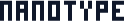 NANOTYPE
