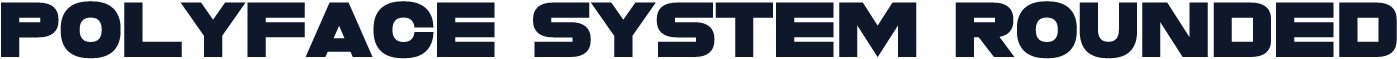 Polyface System Rounded