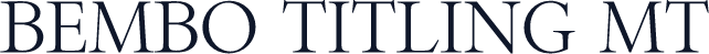 Bembo Titling MT