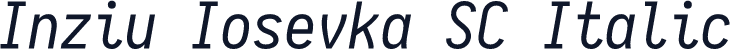 Inziu Iosevka SC Italic