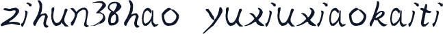 zihun38hao-yuxiuxiaokaiti