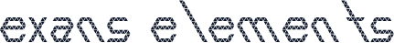 Exans Elements