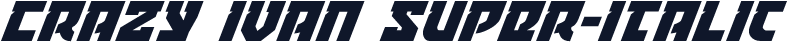 Crazy Ivan Super-Italic