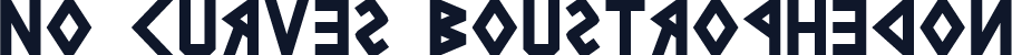 No Curves Boustrophedon
