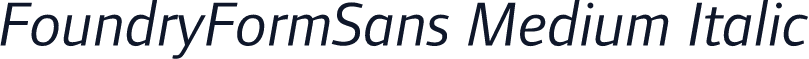 FoundryFormSans Medium Italic