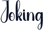 Joking