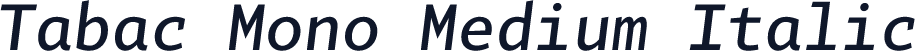 Tabac Mono Medium Italic