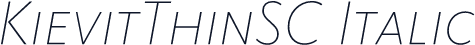 KievitThinSC Italic