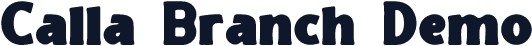 Calla Branch Demo