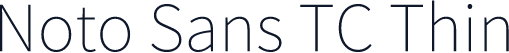 Noto Sans TC Thin