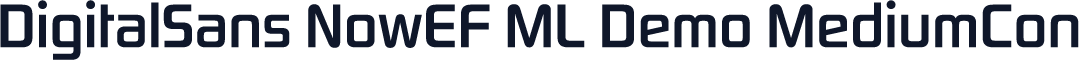 DigitalSans NowEF ML Demo MediumCon
