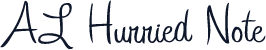 AL Hurried Note