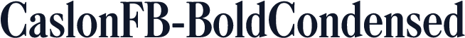 CaslonFB-BoldCondensed