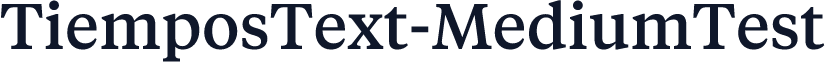 TiemposText-MediumTest