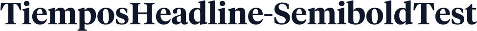 TiemposHeadline-SemiboldTest