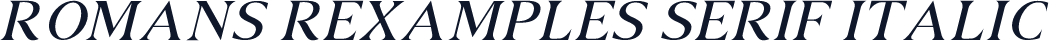 ROMANS REXAMPLES SERIF ITALIC