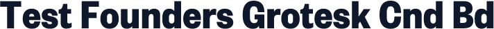 Test Founders Grotesk Cnd Bd