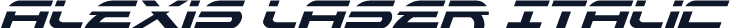 Alexis Laser Italic