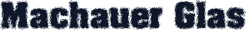 Machauer Glas
