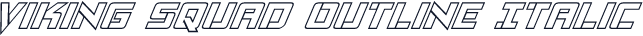 Viking Squad Outline Italic