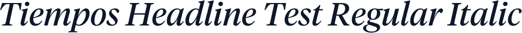 Tiempos Headline Test Regular Italic