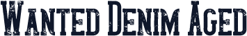 Wanted Denim Aged